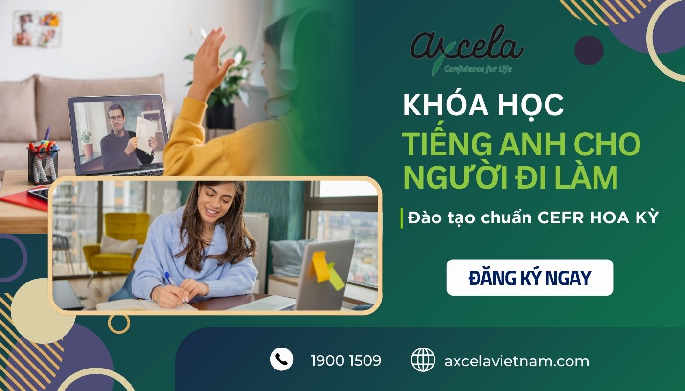 Khoá học tiếng anh giao tiếp cho người đi làm tại Axcela