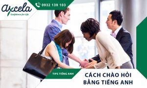 mẫu câu chào hỏi tiếng anh trong từng trường hợp