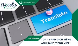 top 12 app dịch tiếng Anh sang tiếng Việt
