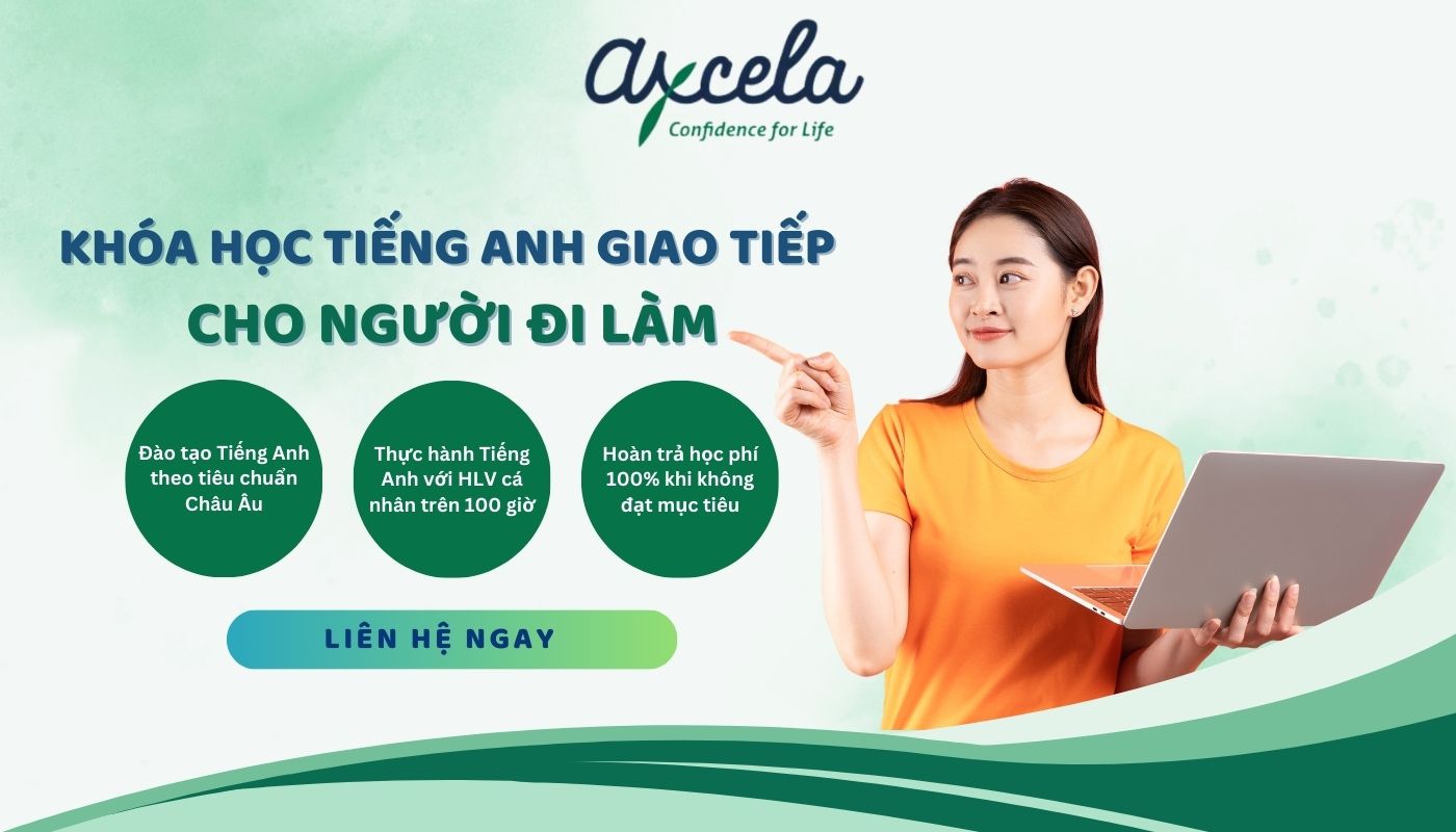 Khóa học tiếng Anh giao tiếp cho người đi làm tại Axcela Vietnam