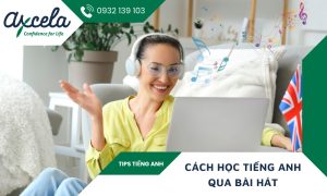 Cách Học Tiếng Anh Qua Bài Hát Hiệu Quả Nhất