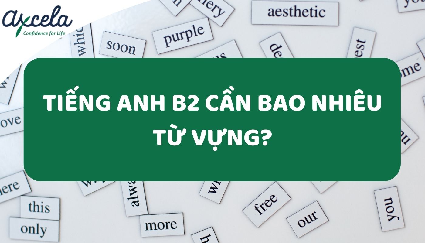 trình độ b2 cần bao nhiêu từ vựng