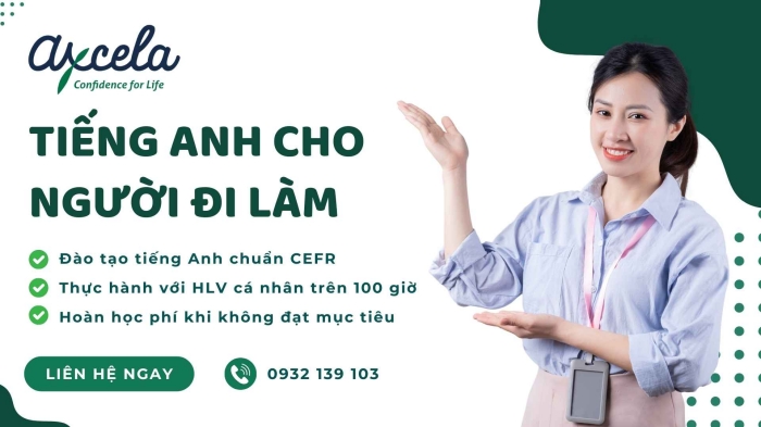 Trung tâm Axcela Vietnam nổi tiếng các khóa tiếng Anh cho người đi làm tự tin giao tiếp