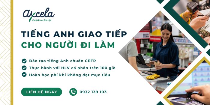 Trung tâm Axcela Vietnam chuyên đào tạo tiếng Anh giao tiếp cho người đi làm