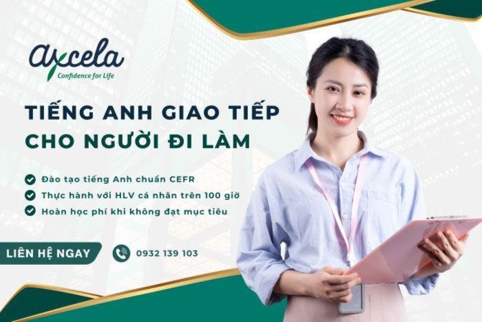 Học tiếng Anh giao tiếp chuẩn giọng Anh Anh hoặc Anh Mỹ cho người đi làm tại trung tâm Axcela Vietnam