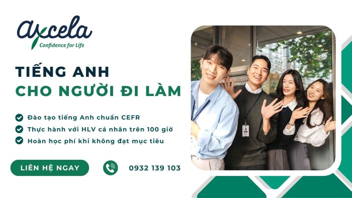 Axcela Vietnam đào tạo tiếng Anh cho người đi làm với lộ trình phù hợp