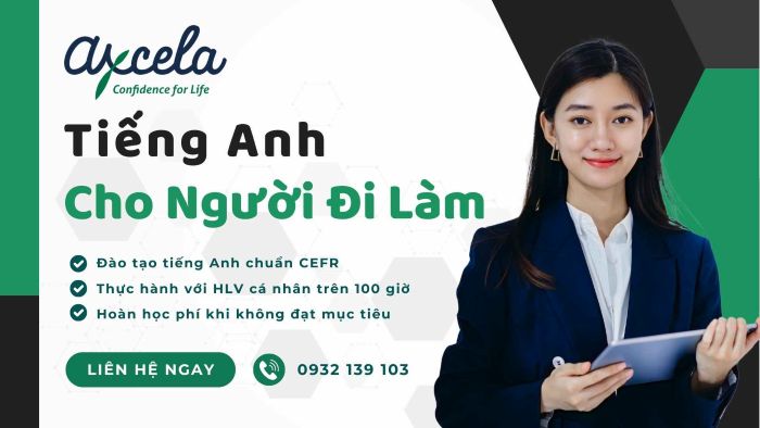 Lộ trình học tiếng Anh được Trung tâm Axcela thiết kế chuẩn cho người đi làm