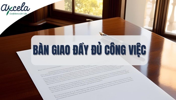 Lên kế hoạch bàn giao công việc kỹ lưỡng trước khi nghỉ việc
