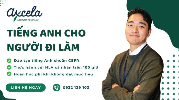 Trung tâm Axcela Vietnam giúp người đi làm cảm thiện kỹ năng tiếng Anh hiệu quả