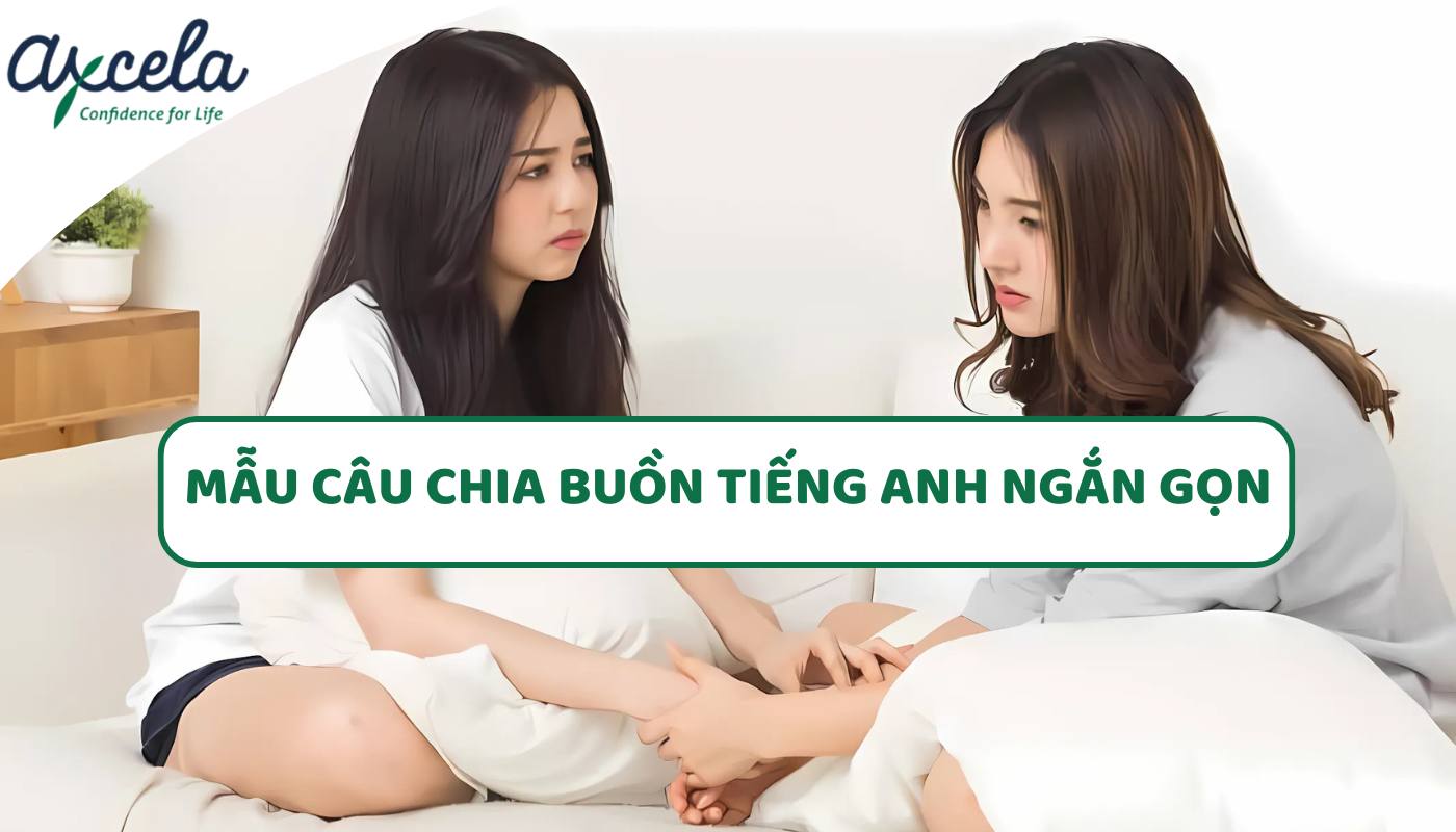 Mẫu câu chia buồn bằng tiếng Anh ngắn gọn Mẫu câu chia buồn bằng tiếng Anh ngắn gọn