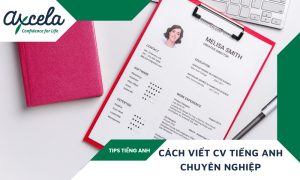Cách viết CV bằng tiếng Anh kèm mẫu
