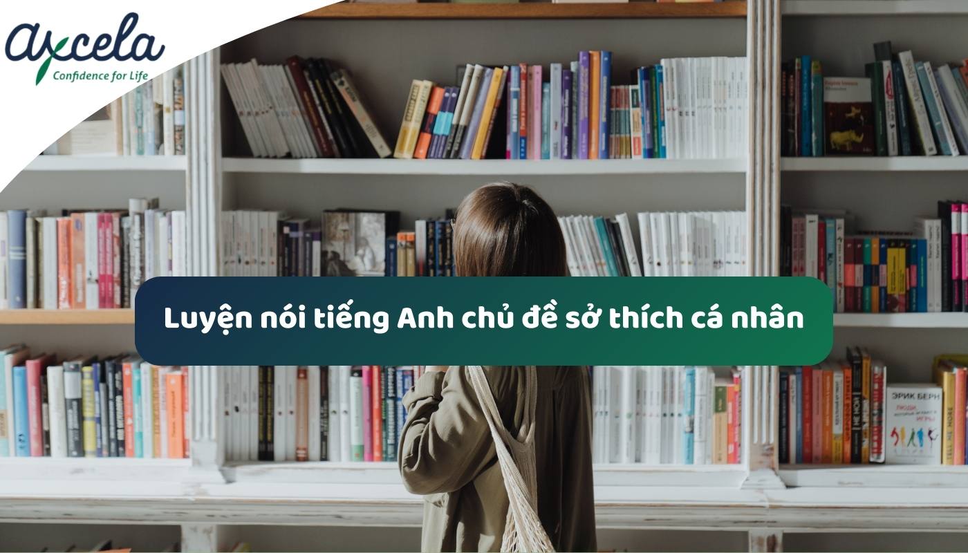 Mẫu độc thoại tiếng Anh cho chủ đề sở thích cá nhân