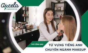 Mẫu câu và từ vựng tiếng Anh chuyên ngành makeup