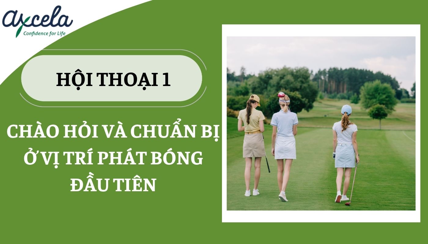 Hội thoại tiếng Anh giao tiếp trong sân golf vị trí phát bóng