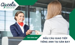 Tình huống giao tiếp tiếng Anh tại sân bay kèm mẫu câu phổ biến