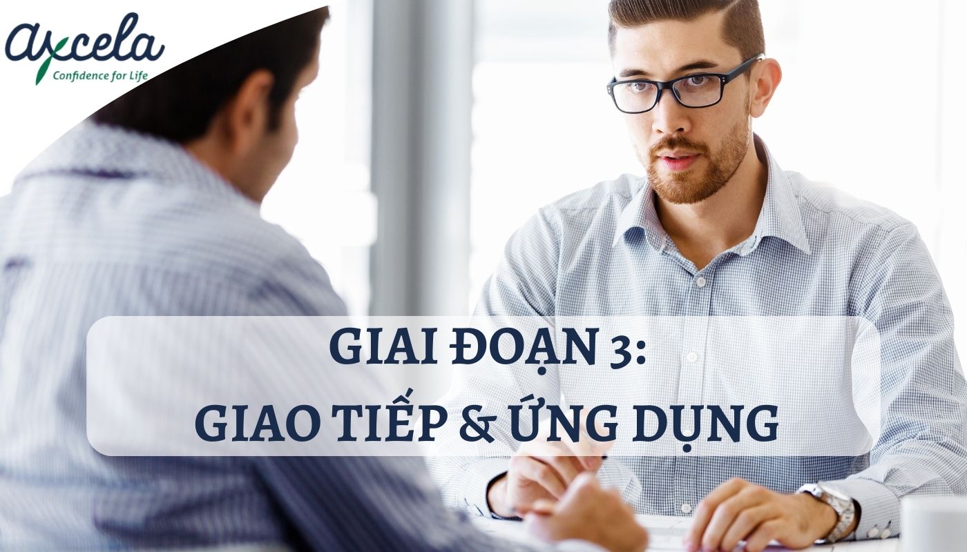 Giai đoạn chuyên sâu giúp luyện kỹ năng giao tiếp và ứng dụng
