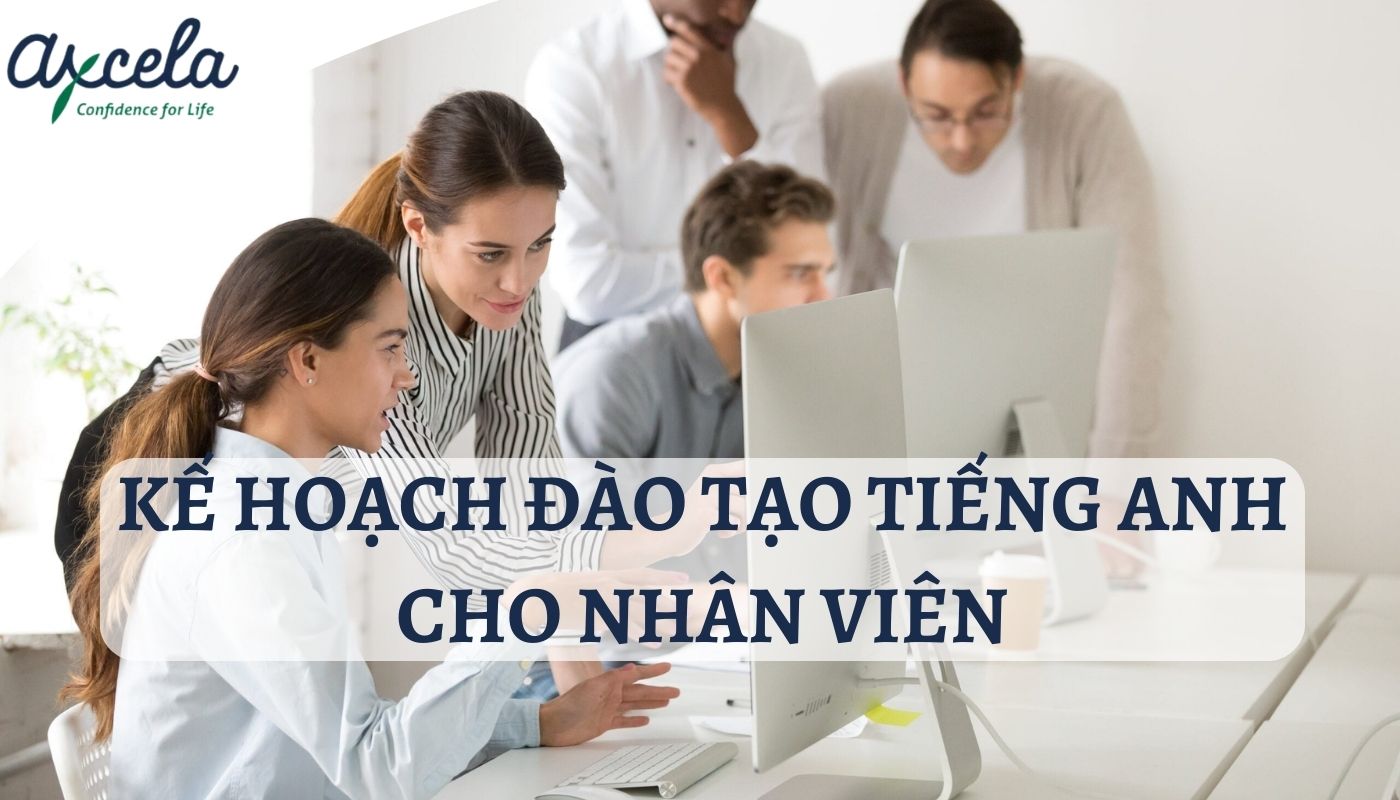Tìm hiểu 5 bước đào tạo tiếng Anh cho nhân sự