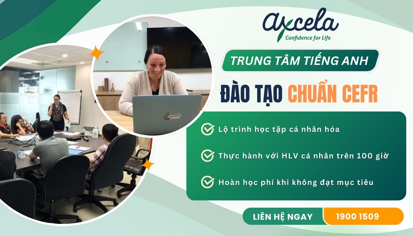 Axcela Việt Nam - Đồng hành cùng doanh nghiệp và học viên chinh phục chuẩn tiếng Anh toàn cầu