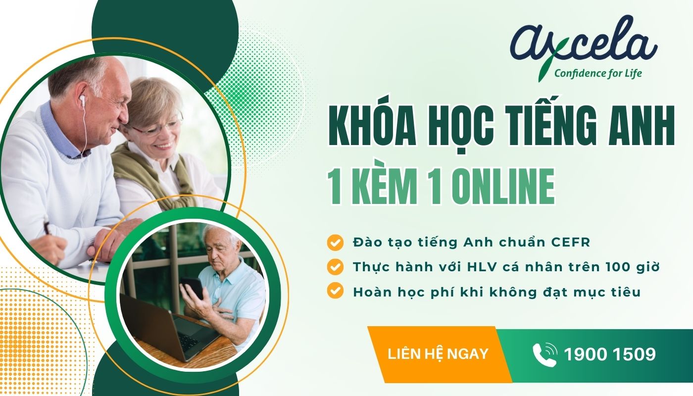 Khóa học tiếng Anh online 1 kèm 1 tại Axcela Việt Nam Khóa học tiếng Anh online 1 kèm 1 tại Axcela Việt Nam