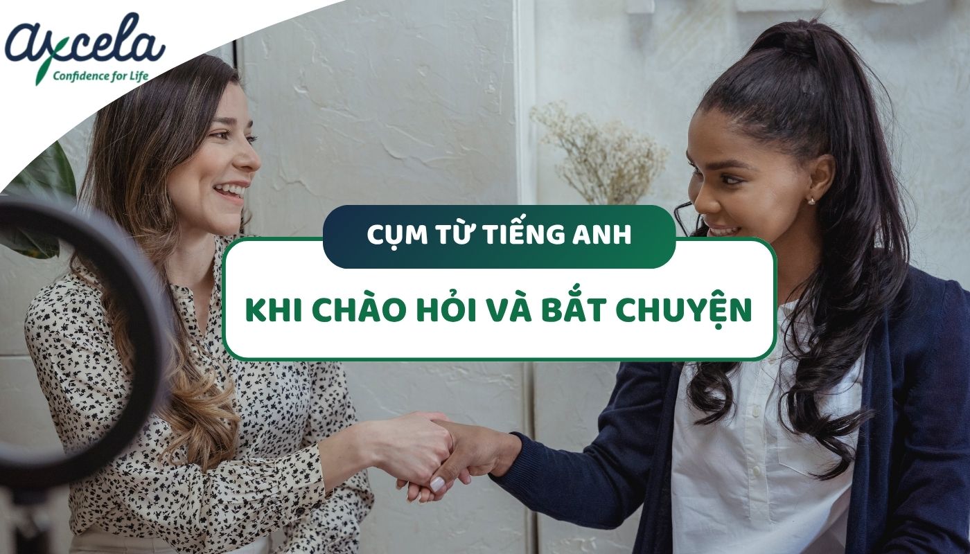 Một số cụm từ tiếng anh thông dụng khi chào hỏi