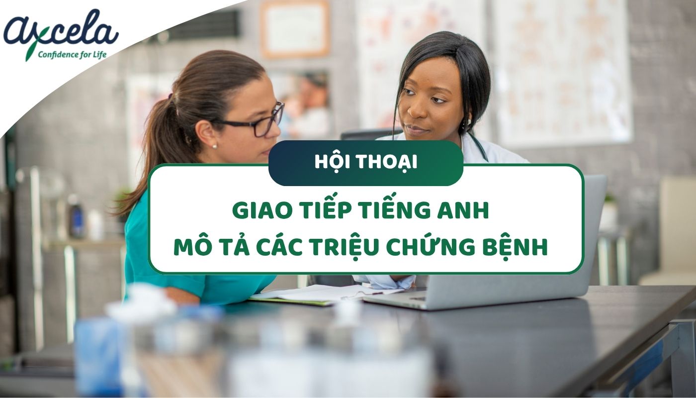 tiếng Anh giao tiếp trong bệnh viện mô tả triệu chứng bệnh