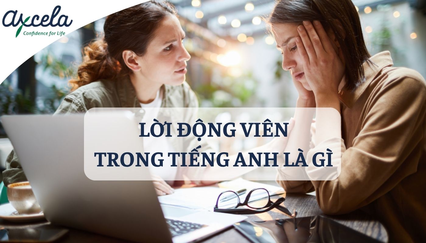 Động viên ai đó trong tiếng Anh là gì?