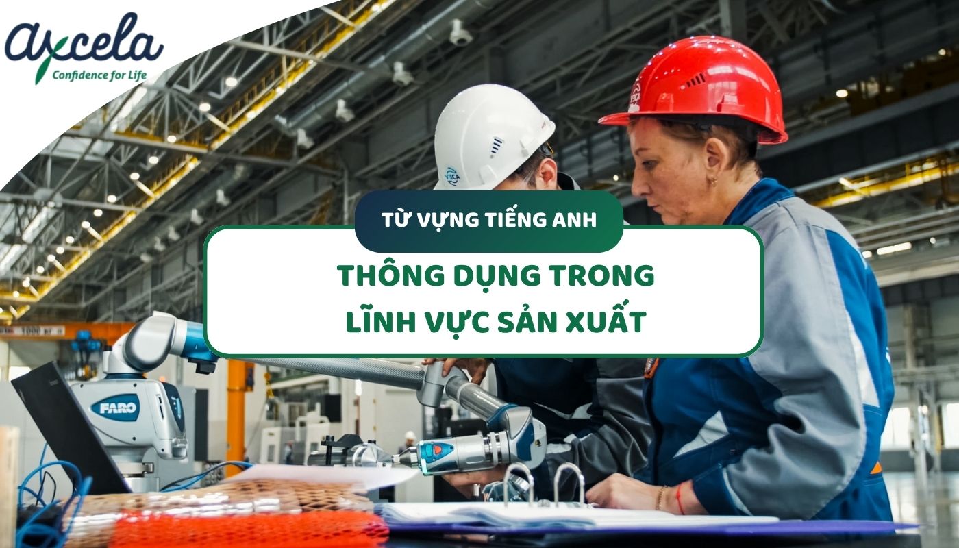 Những từ vựng chuyên ngành sản xuất cơ bản